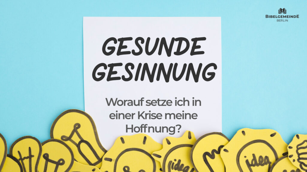 Worauf setze ich (in einer Krise) meine Hoffnung?
